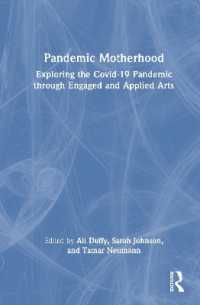 Pandemic Motherhood : Exploring the Covid-19 Pandemic through Engaged and Applied Arts