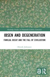 Ibsen and Degeneration : Familial Decay and the Fall of Civilization (Routledge Studies in Nineteenth Century Literature)