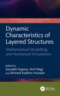Dynamic Characteristics of Layered Structures: Mathematical Modelling, and Numerical Simulations : Mathematical Modelling, and Numerical Simulations (Mathematical Engineering, Manufacturing, and Management Sciences)