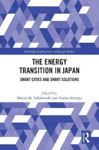 日本におけるエネルギー転換：スマートシティとスマートソリューション<br>The Energy Transition in Japan : Smart Cities and Smart Solutions (Routledge Explorations in Energy Studies)