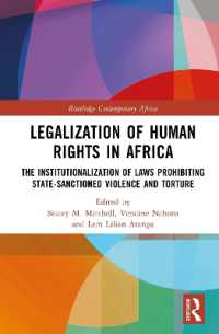 Legalization of Human Rights in Africa : The Institutionalization of Laws Prohibiting State-Sanctioned Violence and Torture (Routledge Contemporary Africa)
