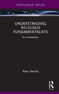 宗教的原理主義入門<br>Understanding Religious Fundamentalists : An Introduction (Routledge Focus on Religion)