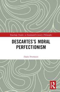 Descartes's Moral Perfectionism (Routledge Studies in Seventeenth-century Philosophy)