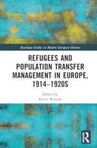 Refugees and Population Transfer Management in Europe, 1914-1920s (Routledge Studies in Modern European History)