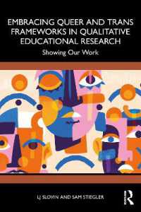 Embracing Queer and Trans Frameworks in Qualitative Educational Research : Showing Our Work