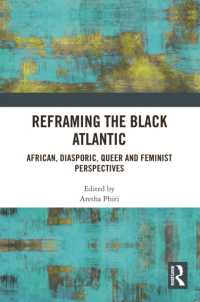 Reframing the Black Atlantic : African, Diasporic, Queer and Feminist Perspectives