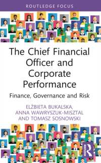 The Chief Financial Officer and Corporate Performance : Finance, Governance and Risk (Routledge Focus on Economics and Finance)