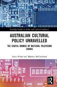 Australian Cultural Policy Unravelled : The Digital Demise of National Television Drama (Routledge Studies in Media and Cultural Industries)