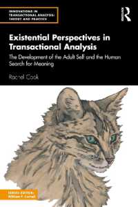 Existential Perspectives in Transactional Analysis : The Development of the Adult Self and the Human Search for Meaning (Innovations in Transactional Analysis: Theory and Practice)
