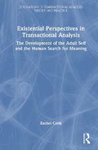 Existential Perspectives in Transactional Analysis : The Development of the Adult Self and the Human Search for Meaning (Innovations in Transactional Analysis: Theory and Practice)