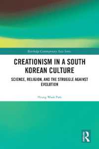 Creationism in a South Korean Culture : Science, Religion, and the Struggle against Evolution (Routledge Contemporary Asia Series)