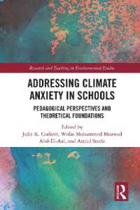 Addressing Climate Anxiety in Schools : Pedagogical Perspectives and Theoretical Foundations (Research and Teaching in Environmental Studies)