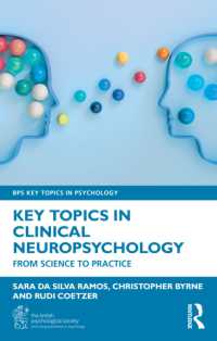 臨床神経心理学の重要トピック<br>Key Topics in Clinical Neuropsychology : From Science to Practice (Bps Key Topics in Psychology)