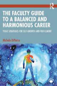 The Faculty Guide to a Balanced and Harmonious Career : Yogic Strategies for Self-Growth and Fulfillment