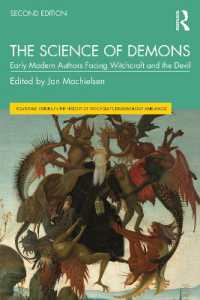 The Science of Demons : Early Modern Authors Facing Witchcraft and the Devil (Routledge Studies in the History of Witchcraft, Demonology and Magic) （2ND）
