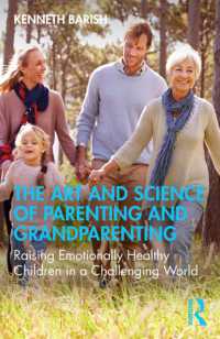 The Art and Science of Parenting and Grandparenting : Raising Emotionally Healthy Children in a Challenging World