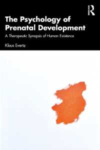 出生前発達の心理学<br>The Psychology of Prenatal Development : A Therapeutic Synopsis of Human Existence