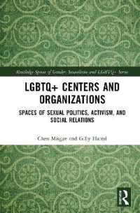 LGBTQ+ Centers and Organizations : Spaces of Sexual Politics, Activism, and Social Relations (Routledge Spaces of Gender, Sexualities and Lgbtq+ Series)