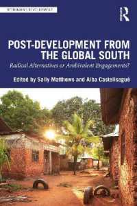 グローバルサウスからのポスト開発の思想<br>Post-Development from the Global South : Radical Alternatives or Ambivalent Engagements? (Rethinking Development)