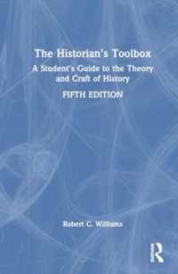 The Historian's Toolbox : A Student's Guide to the Theory and Craft of History （5TH）