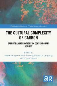The Cultural Complexity of Carbon : Green Transformations in Contemporary Society (Routledge Advances in Climate Change Research)