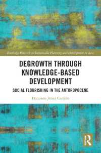知識基盤開発による脱成長：人新世時代の社会的繁栄<br>Degrowth through Knowledge-Based Development : Social Flourishing in the Anthropocene (Routledge Research in Sustainable Planning and Development in Asia)
