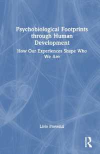 Psychobiological Footprints through Human Development : How Our Experiences Shape Who We Are
