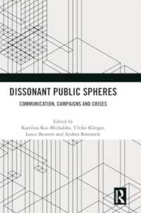 Dissonant Public Spheres : Communication, Campaigns and Crises