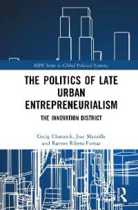 The Politics of Late Urban Entrepreneurialism : The Innovation District (Ripe Series in Global Political Economy)