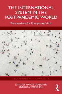 The International System in the Post-Pandemic World : Perspectives for Europe and Asia (Encounters with Complexity)