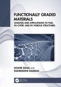 Functionally Graded Materials : Analysis and Applications to FGM, FG-CNTRC and FG Porous Structures