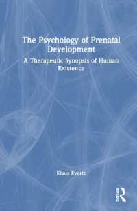 出生前発達の心理学<br>The Psychology of Prenatal Development : A Therapeutic Synopsis of Human Existence