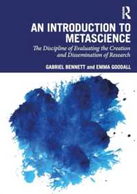An Introduction to Metascience : The Discipline of Evaluating the Creation and Dissemination of Research