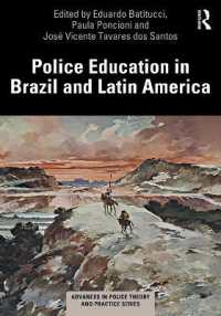Police Education in Brazil and Latin America (Advances in Police Theory and Practice)
