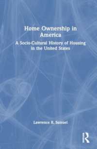 Home Ownership in America : A Socio-Cultural History of Housing in the United States