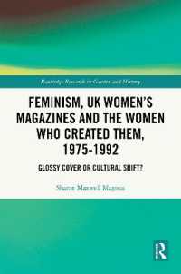 Feminism, UK Women's Magazines and the Women who Created Them, 1975-1992 : Glossy Cover or Cultural Shift? (Routledge Research in Gender and History)
