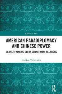 American Paradiplomacy and Chinese Power : Demystifying US-China Subnational Relations (Politics in Asia)
