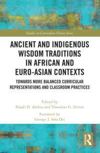 Ancient and Indigenous Wisdom Traditions in African and Euro-Asian Contexts : Towards More Balanced Curricular Representations and Classroom Practices (Studies in Curriculum Theory Series)