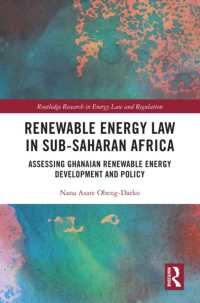 Renewable Energy Law in Sub-Saharan Africa : Assessing Ghanaian Renewable Energy Development and Policy (Routledge Research in Energy Law and Regulation)