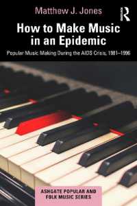 How to Make Music in an Epidemic : Popular Music Making during the AIDS Crisis, 1981-1996 (Ashgate Popular and Folk Music Series)