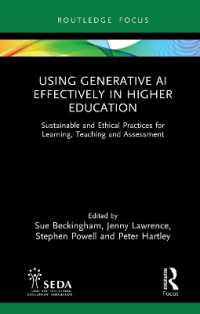 Using Generative AI Effectively in Higher Education : Sustainable and Ethical Practices for Learning, Teaching and Assessment (Seda Focus Series)