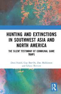 Hunting and Extinctions in Southwest Asia and North America : The Silent Testimony of Communal Game Traps
