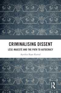 民主主義への脅威としての不敬罪<br>Criminalising Dissent : Lèse-majesté and the Path to Autocracy