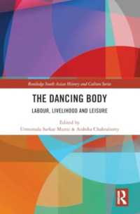 The Dancing Body : Labour, Livelihood and Leisure (Routledge South Asian History and Culture Series)