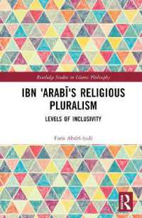 Ibn 'Arabī's Religious Pluralism : Levels of Inclusivity (Routledge Studies in Islamic Philosophy)