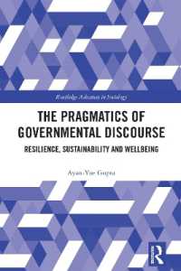 The Pragmatics of Governmental Discourse : Resilience, Sustainability and Wellbeing (Routledge Advances in Sociology)