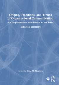 Origins, Traditions, and Trends of Organizational Communication : A Comprehensive Introduction to the Field （2ND）