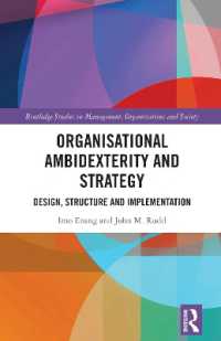 Organisational Ambidexterity and Strategy : Design, Structure and Implementation (Routledge Studies in Management, Organizations and Society)