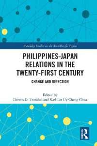 Philippines-Japan Relations in the Twenty-First Century : Change and Direction (Routledge Studies on the Asia-pacific Region)