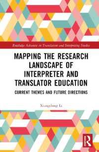 Mapping the Research Landscape of Interpreter and Translator Education : Current Themes and Future Directions (Routledge Advances in Translation and Interpreting Studies)